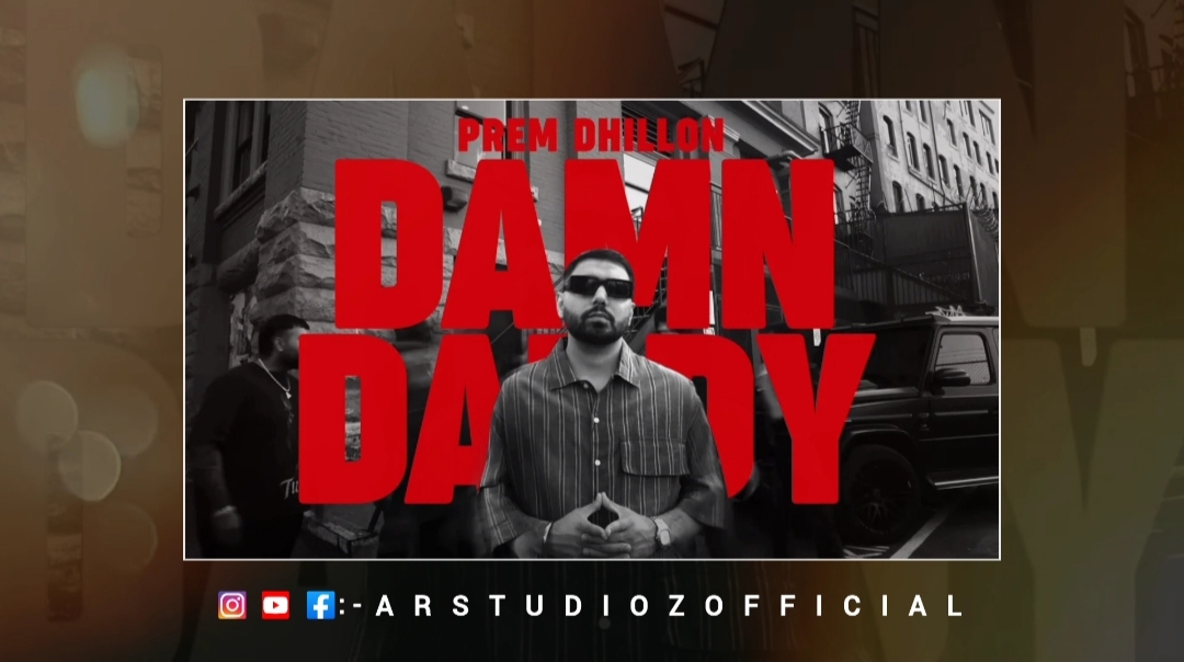 Damn Daddy DSP Edition Prem Dhillon  Arstudiozofficial